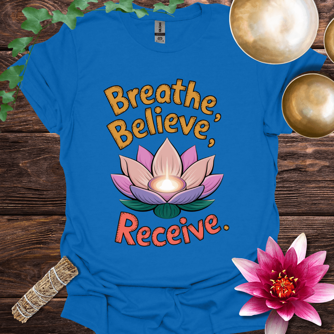 Breathe, Believe, Receive variant 2 lotus T
