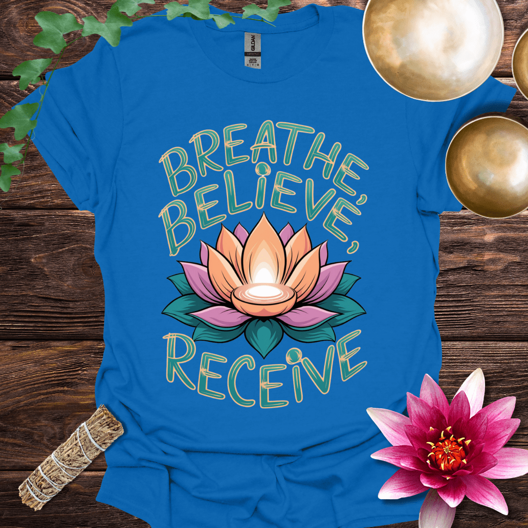 Breathe, Believe, Receive variant 3 lotus T