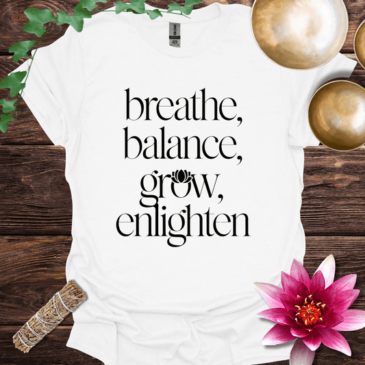 Breathe, Balance, Grow, Enlighten variant 8 T