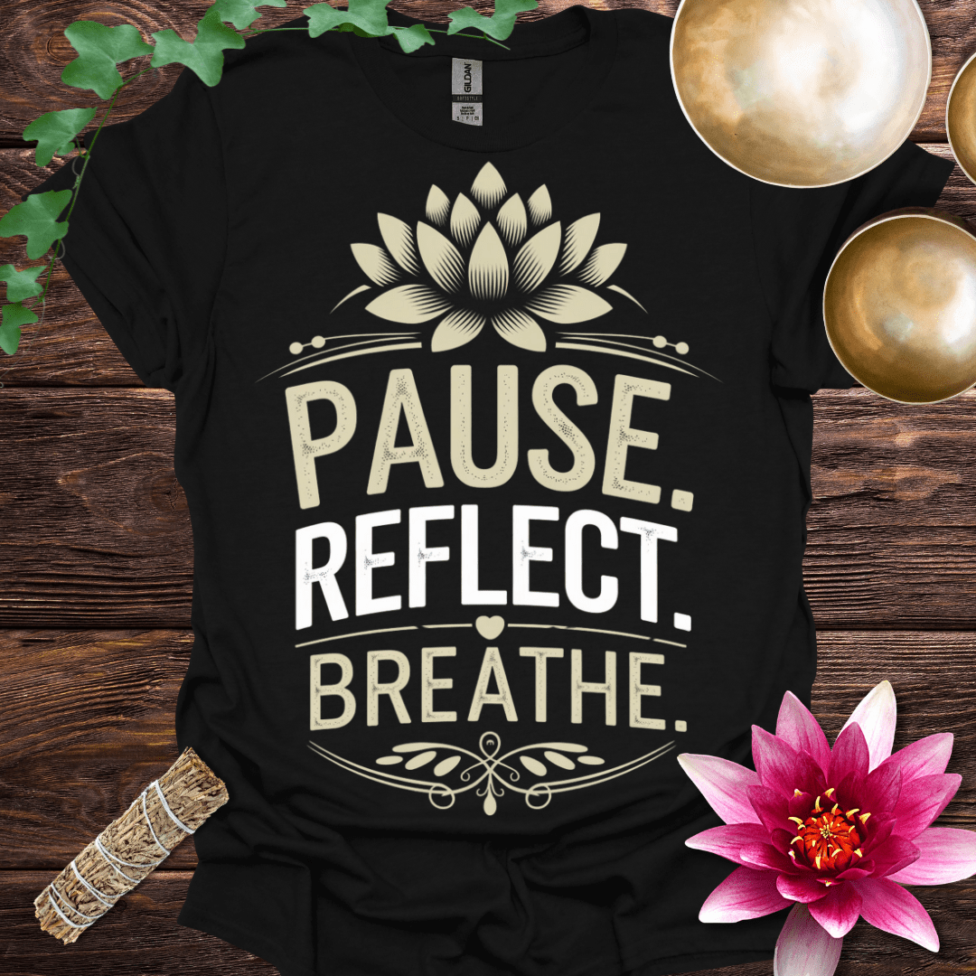 Pause Reflect Breathe T