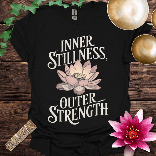Inner Stillness Outer Strength variant 6 T