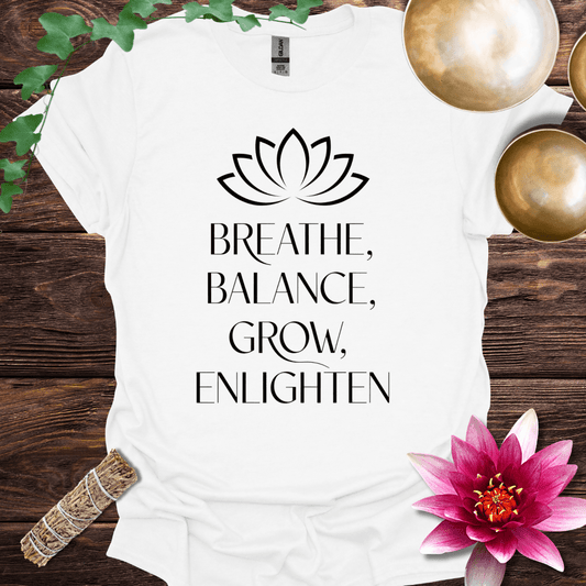 Breathe, Balance, Grow, Enlighten variant 6 T