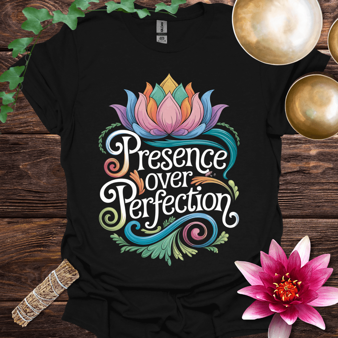 Presence over Perfection variant 3 T