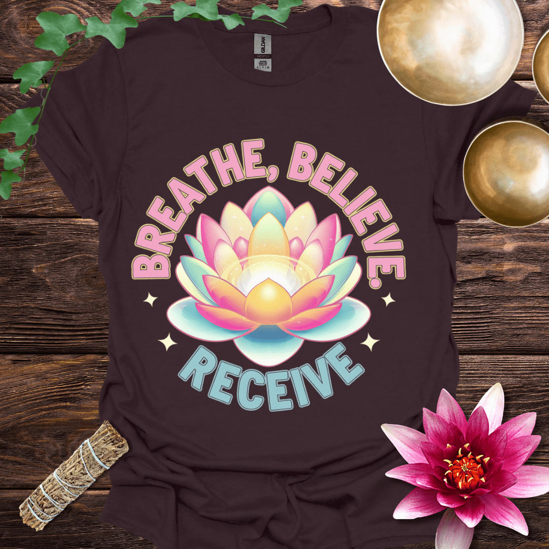 Breathe, Believe, Receive lotus T