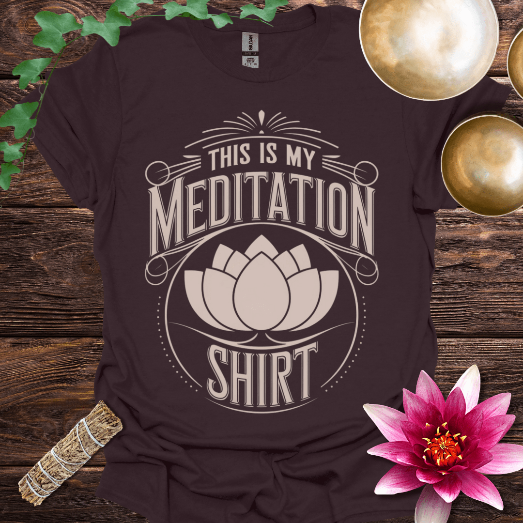 This is my Meditation Shirt variant 2 T