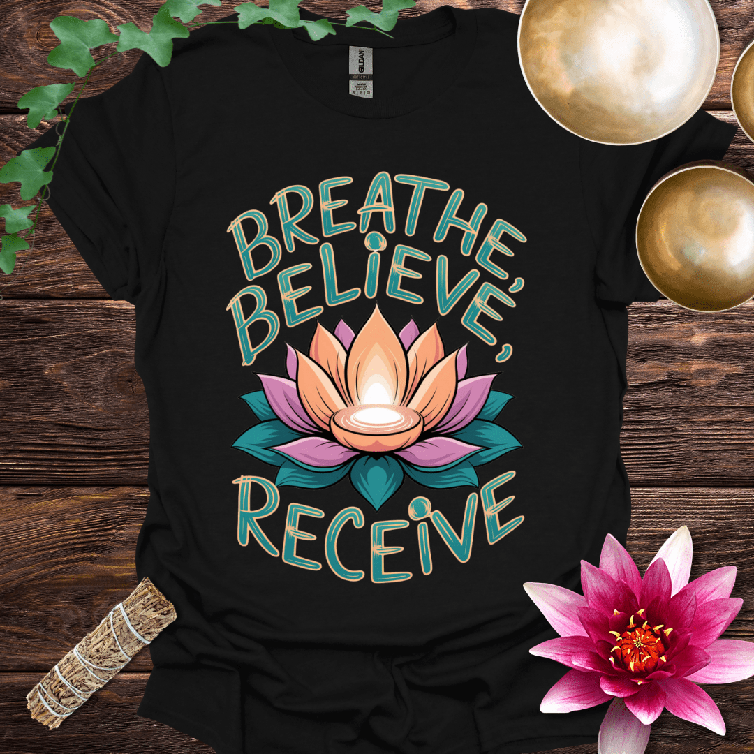Breathe, Believe, Receive variant 3 lotus T