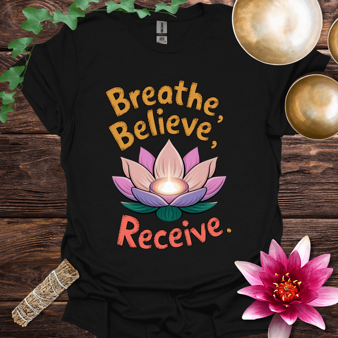 Breathe, Believe, Receive variant 2 lotus T