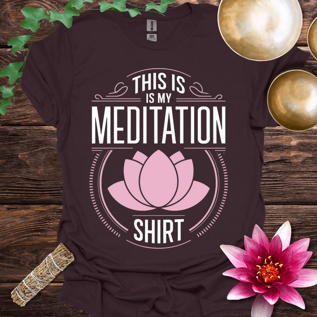 This is my Meditation Shirt variant 3 T