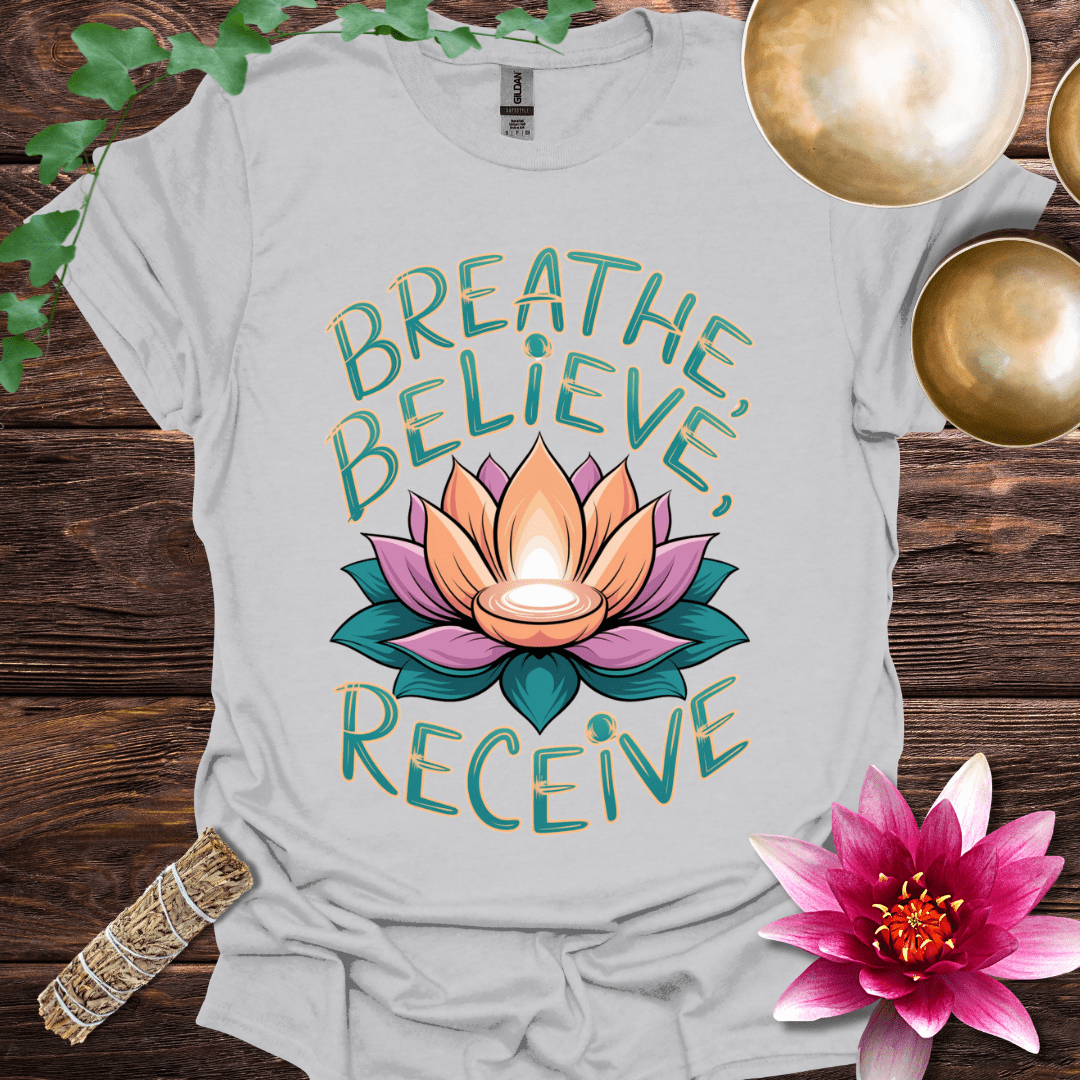 Breathe, Believe, Receive variant 3 lotus T