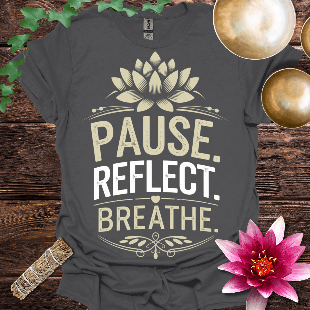 Pause Reflect Breathe T