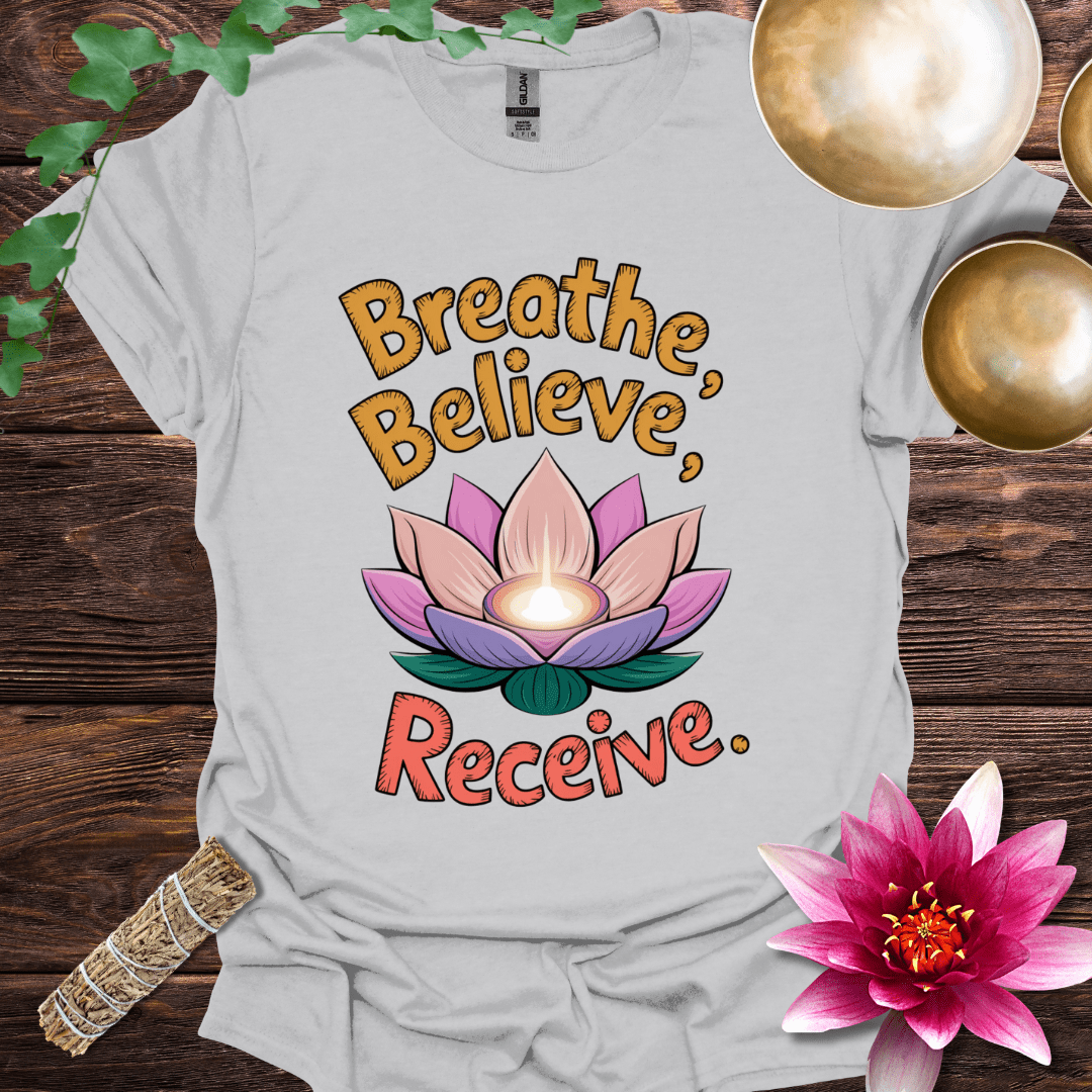 Breathe, Believe, Receive variant 2 lotus T