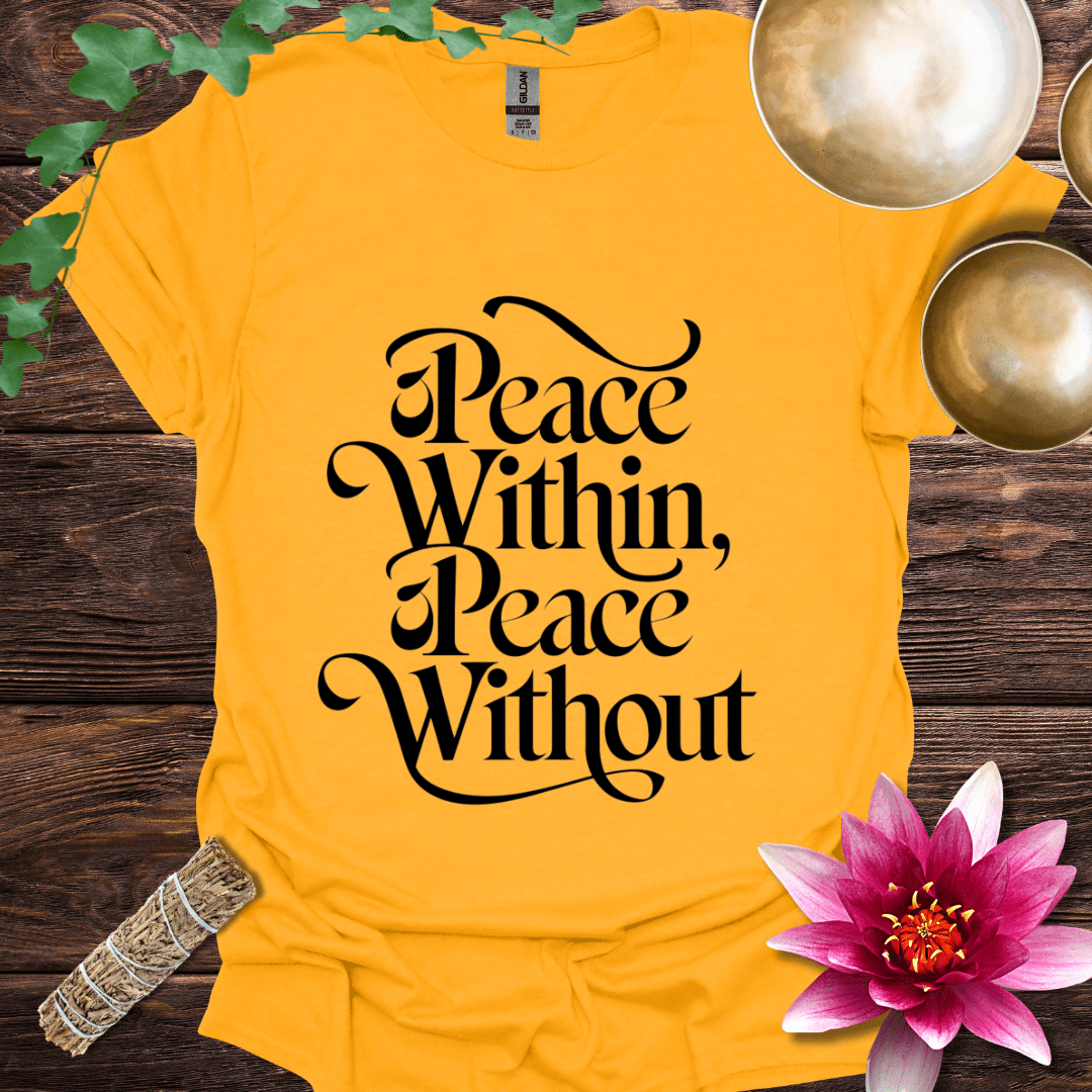 Peace Within Peace Without T