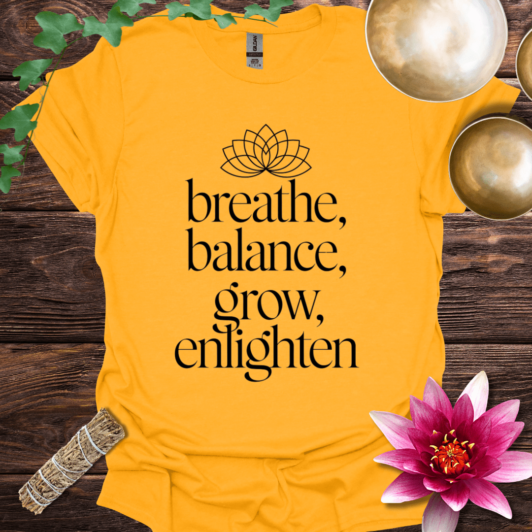 Breathe, Balance, Grow, Enlighten variant 7 T