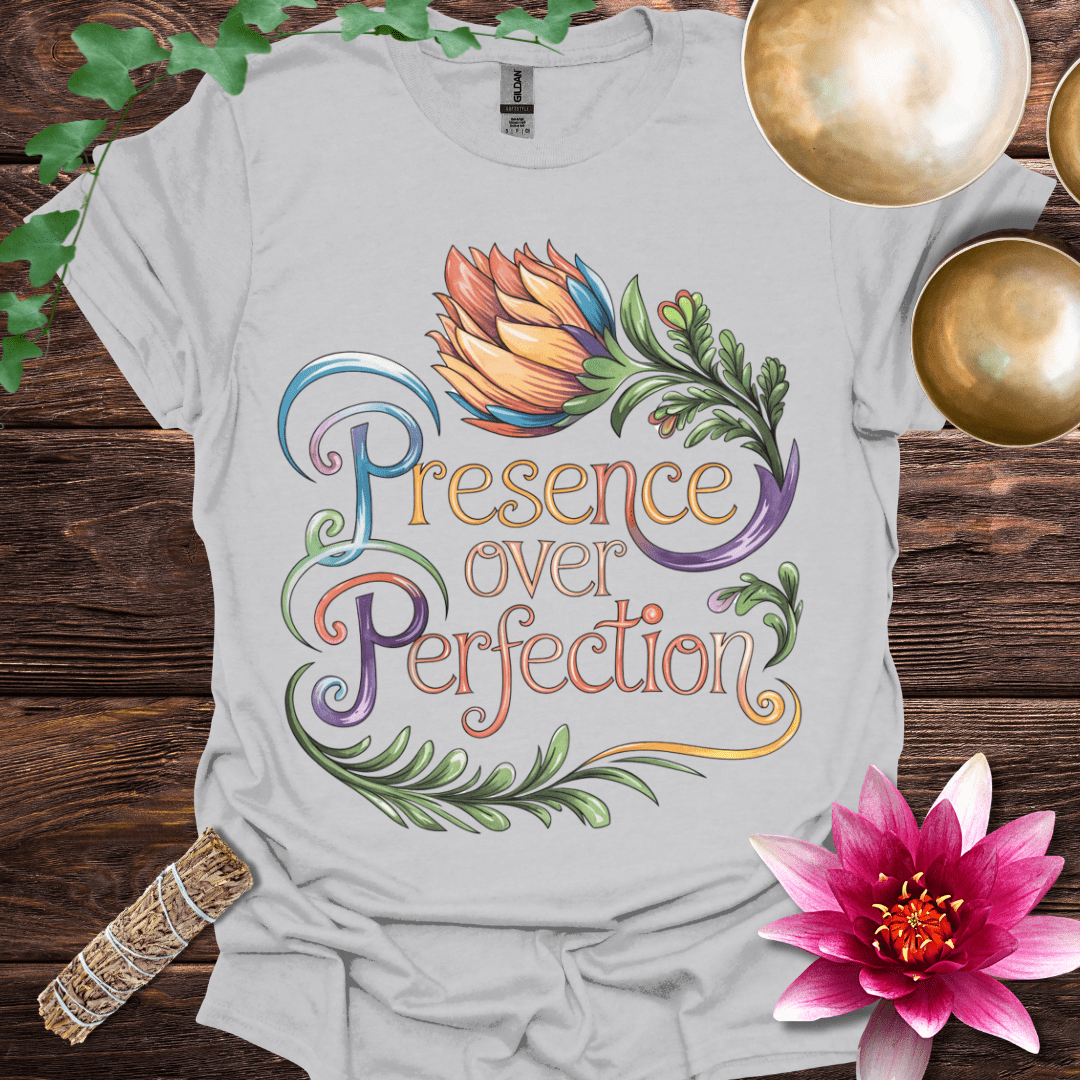 Presence over Perfection variant 4 T
