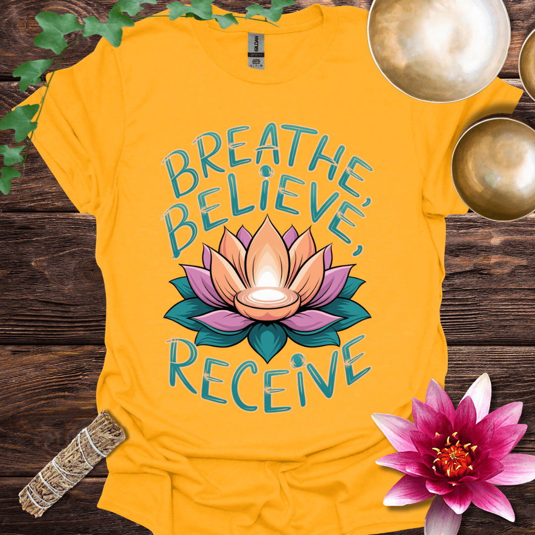 Breathe, Believe, Receive variant 3 lotus T