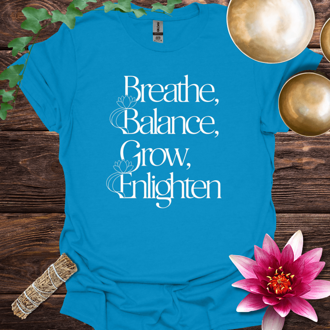 Breathe, Balance, Grow, Enlighten variant 3 T