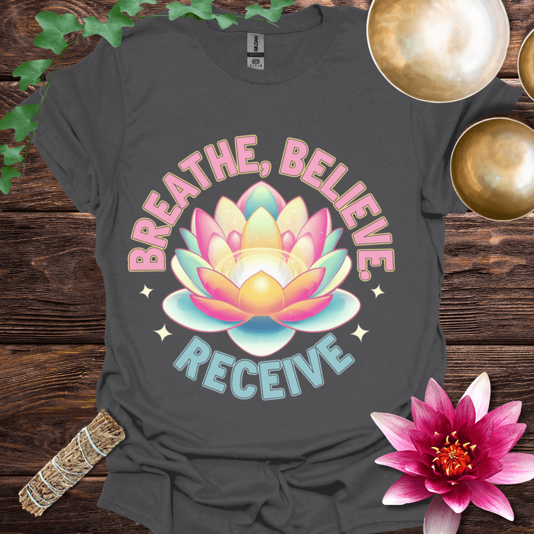 Breathe, Believe, Receive lotus T