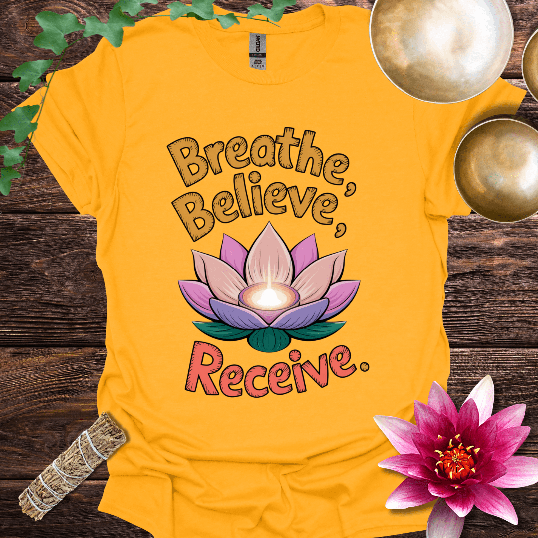 Breathe, Believe, Receive variant 2 lotus T
