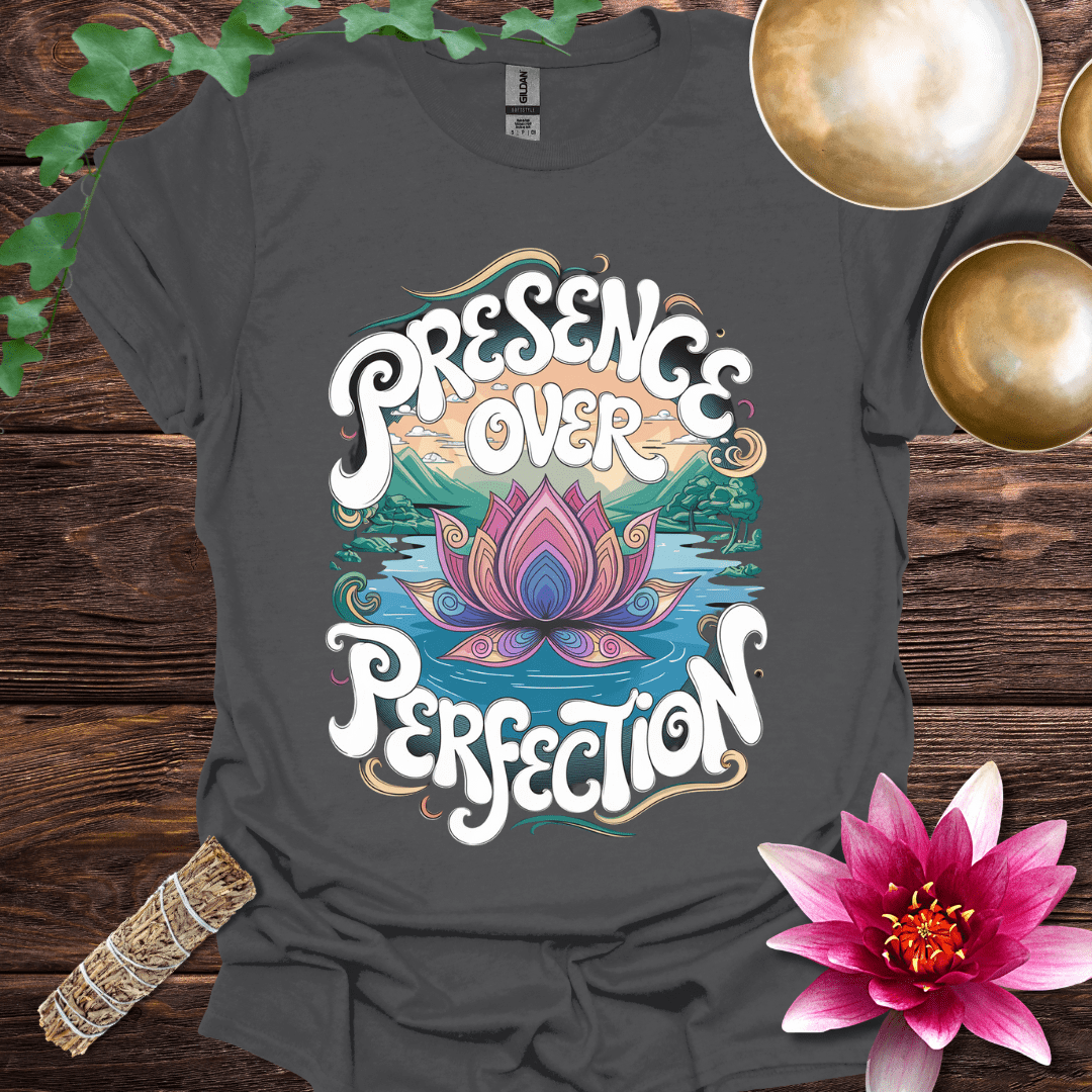 Presence over Perfection variant 2 T