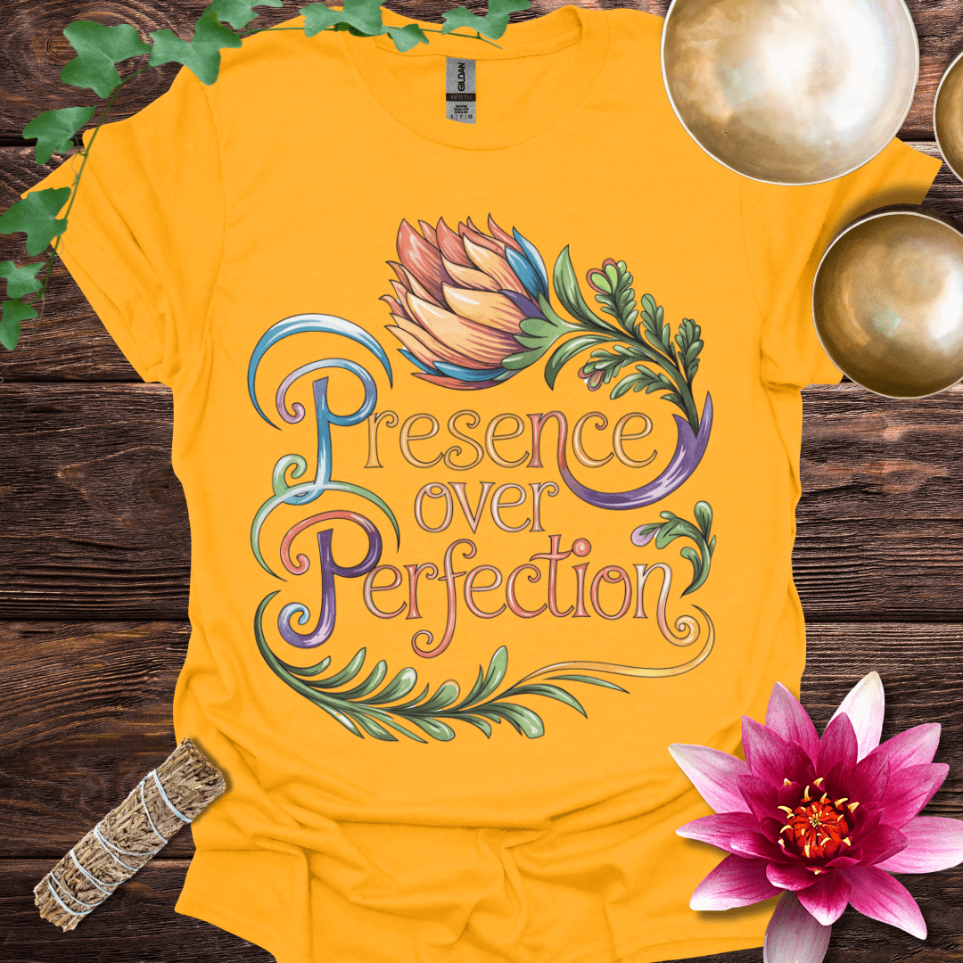 Presence over Perfection variant 4 T
