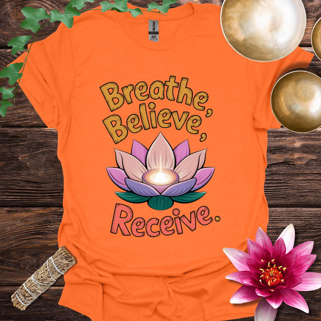 Breathe, Believe, Receive variant 2 lotus T