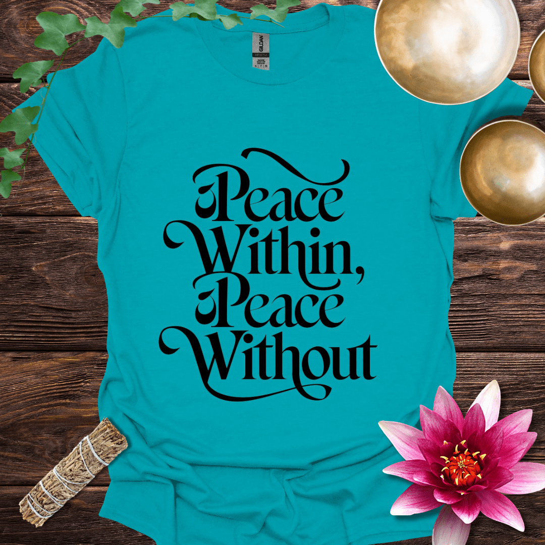 Peace Within Peace Without T