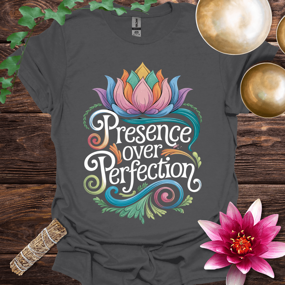 Presence over Perfection variant 3 T
