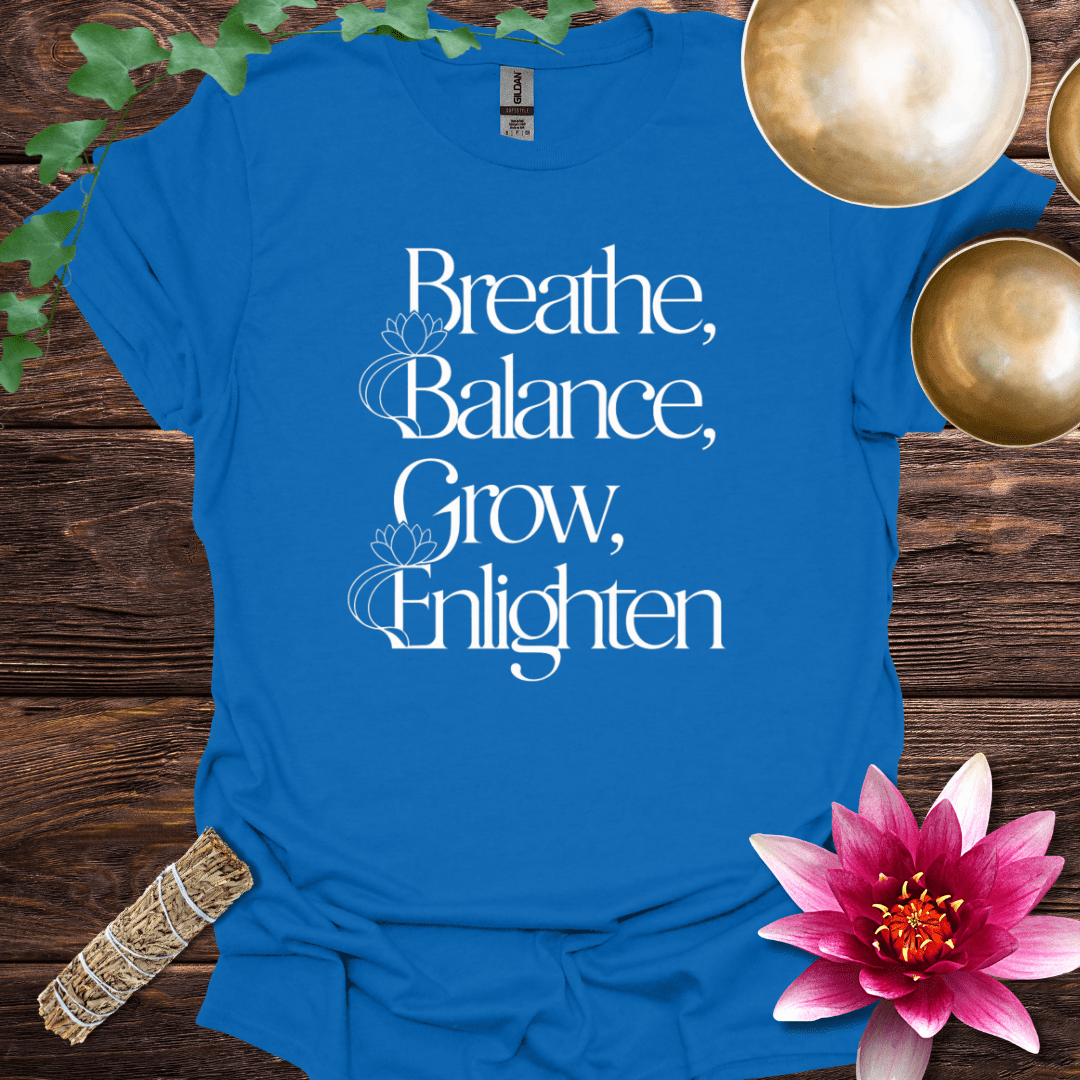 Breathe, Balance, Grow, Enlighten variant 3 T