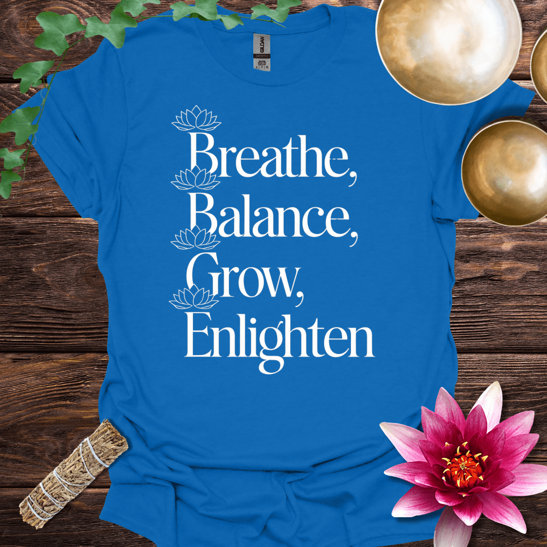 Breathe, Balance, Grow, Enlighten variant 5 T