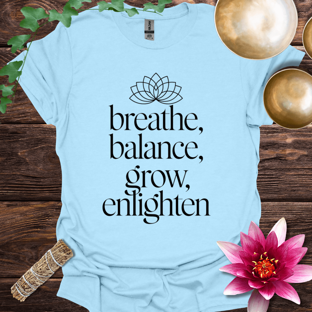 Breathe, Balance, Grow, Enlighten variant 7 T