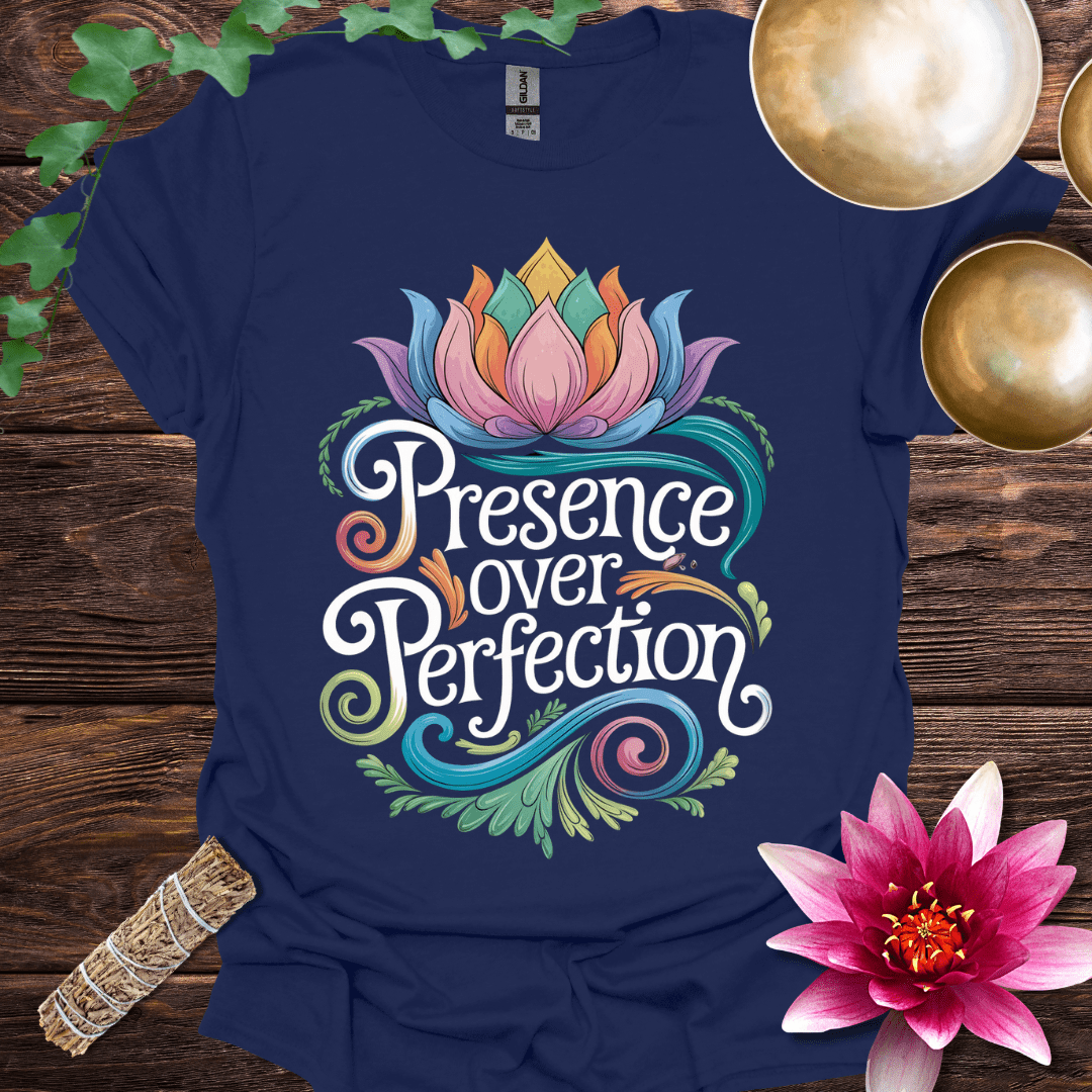 Presence over Perfection variant 3 T