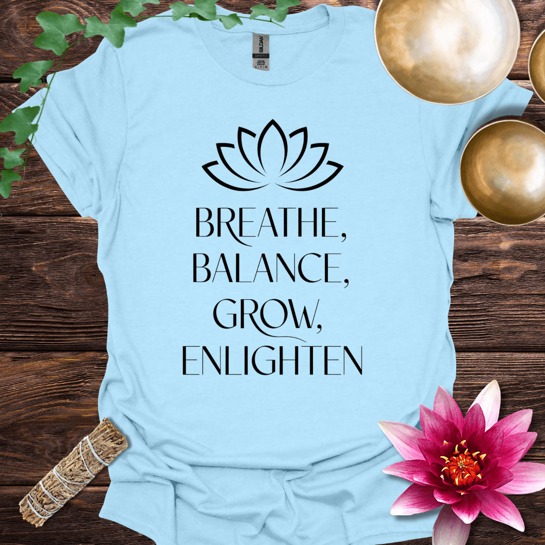 Breathe, Balance, Grow, Enlighten variant 6 T