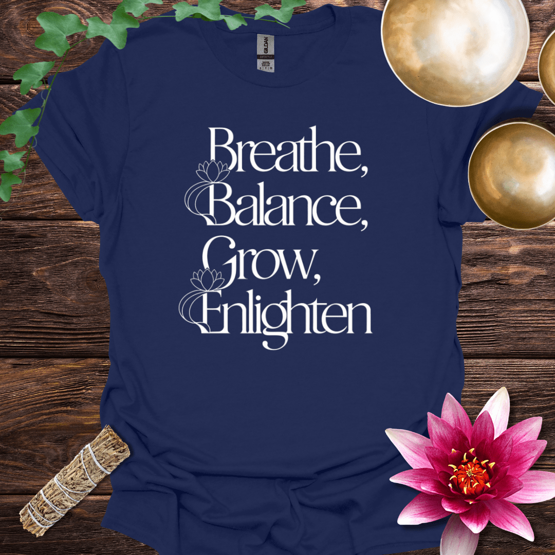 Breathe, Balance, Grow, Enlighten variant 3 T