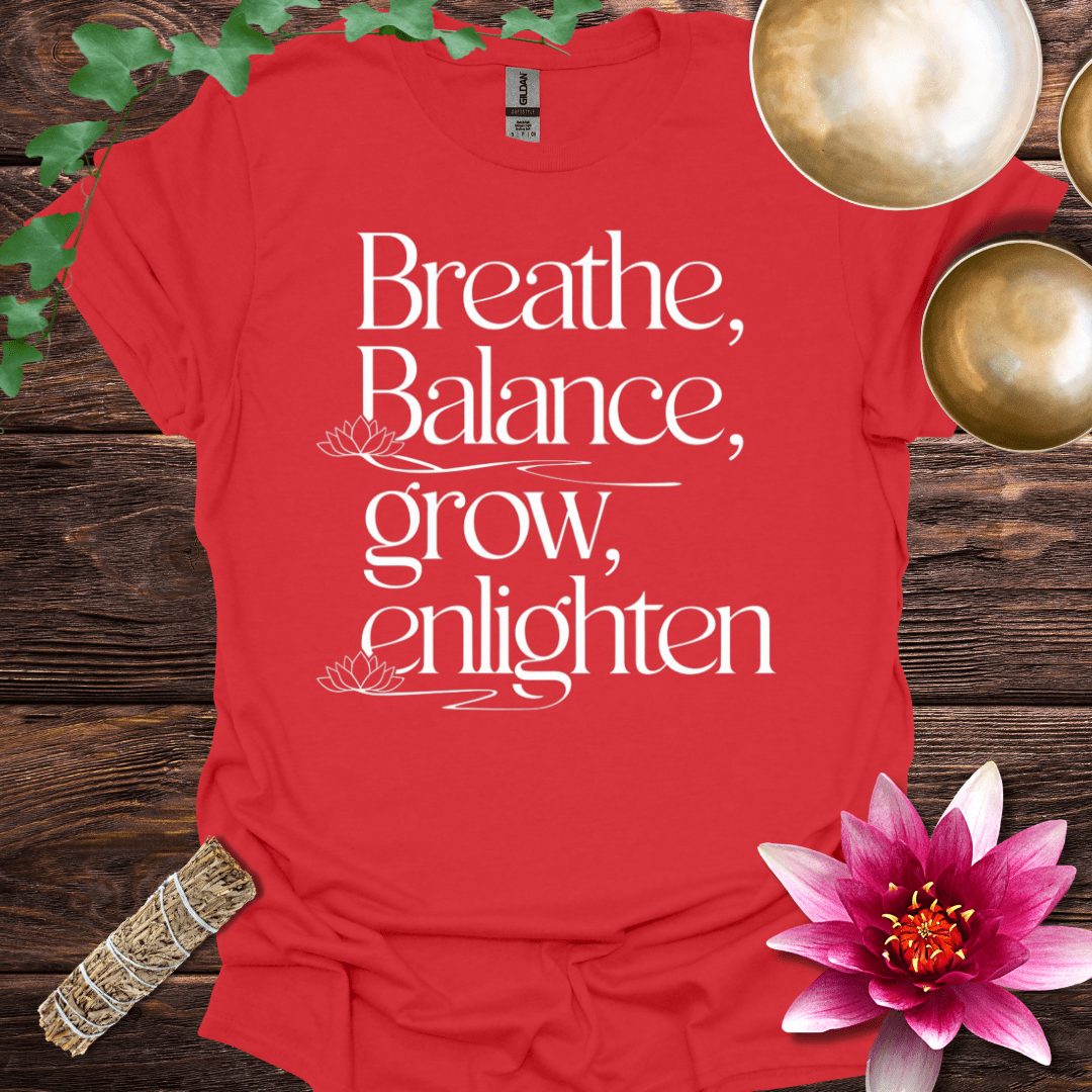 Breathe, Balance, Grow, Enlighten variant 4 T