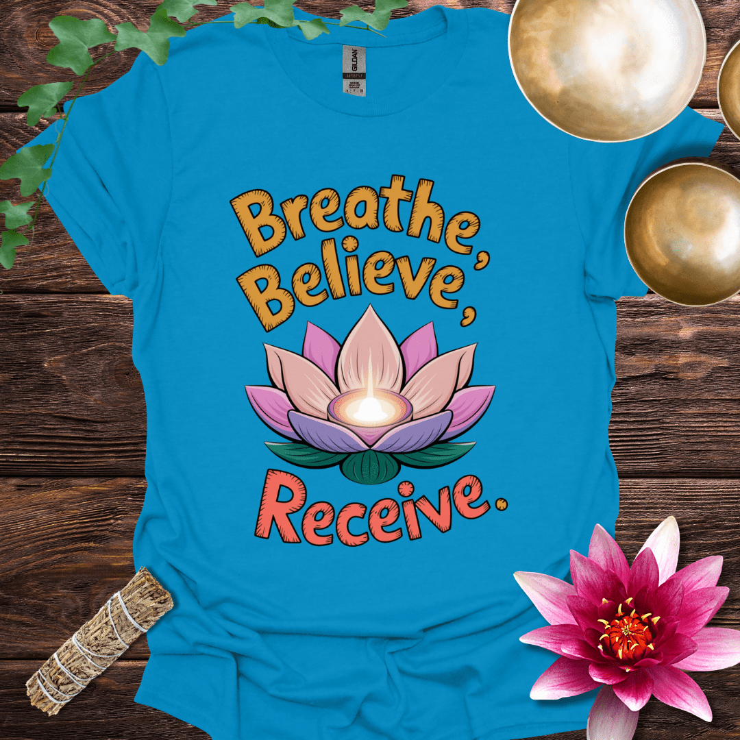 Breathe, Believe, Receive variant 2 lotus T