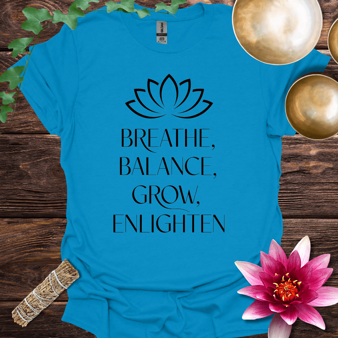 Breathe, Balance, Grow, Enlighten variant 6 T