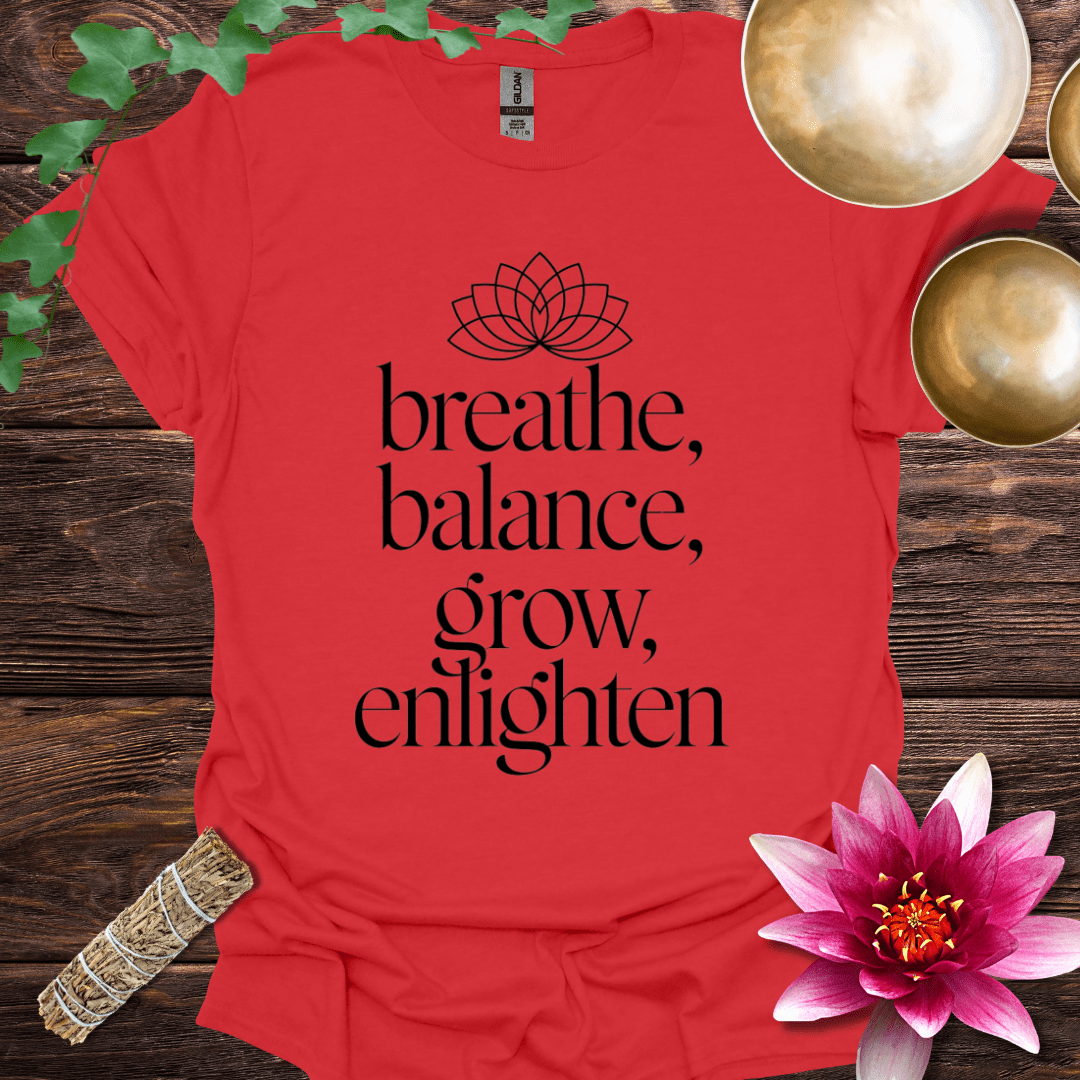 Breathe, Balance, Grow, Enlighten variant 7 T