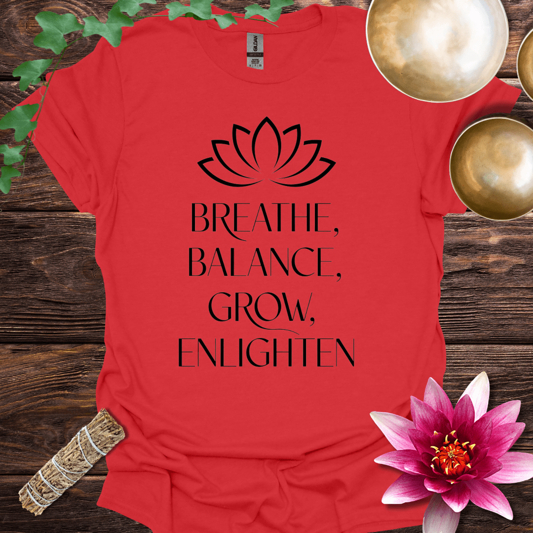 Breathe, Balance, Grow, Enlighten variant 6 T